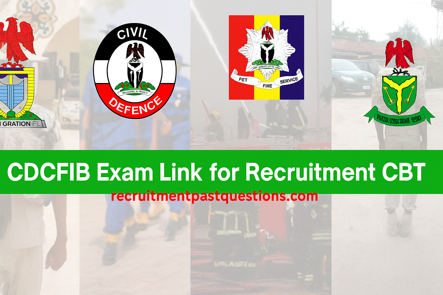 CDCFIB Exam Link for Recruitment CBT 2025: NSCDC, NIS, Correctional and ...